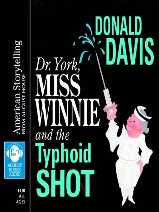 Title details for Dr. York, Miss Winnie and the Typhoid Shot by Donald Davis - Wait list